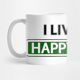 I live on Happy Blvd Mug